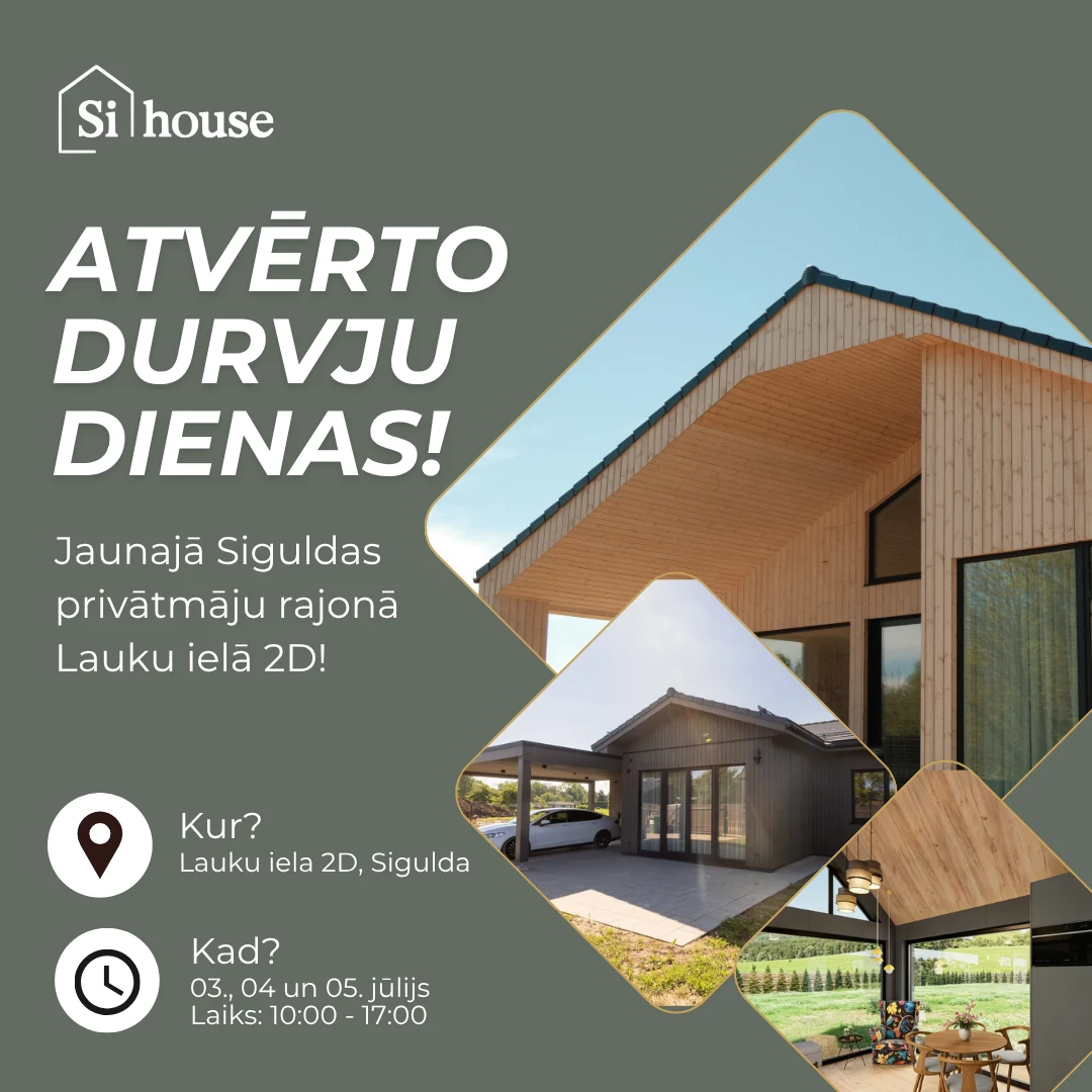 SI House Atvērto durvju dienas — 3., 4. un 5. jūlijs, Lauku iela 2D, Sigulda